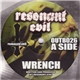 Resonant Evil - Wrench / Resistance